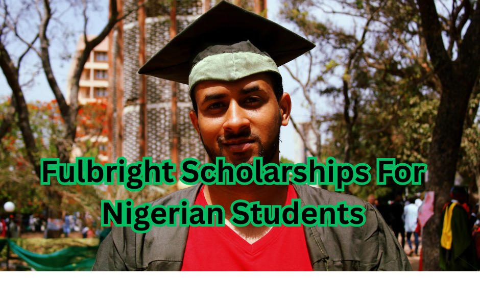 Fulbright Scholarships for Nigerian Students